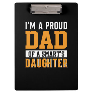 Father's Day Dad Of A Smart Daughter Clipboard