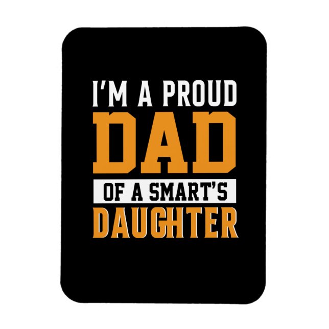 Father's Day Dad Of A Smart Daughter Magnet (Vertical)