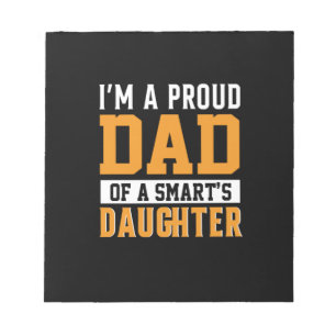 Father's Day Dad Of A Smart Daughter Notepad
