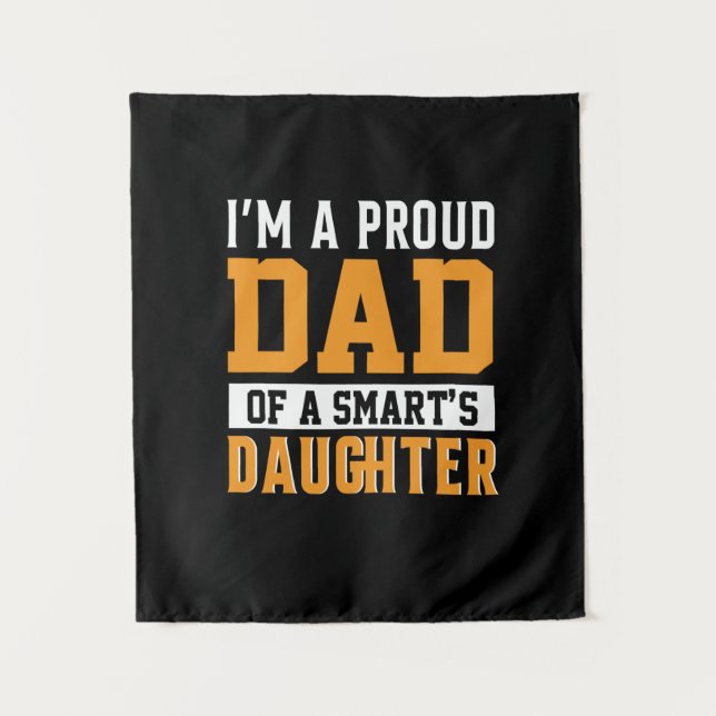 Father's Day Dad Of A Smart Daughter Tapestry (Front)