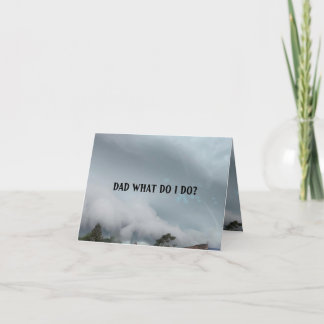FATHER'S DAY DAD WHAT DO I DO  CARD