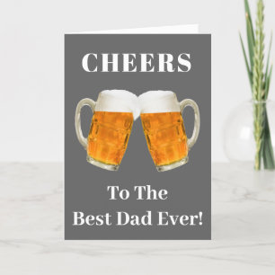 Father's Day Dad World's Best Ever Beer Cheers Holiday Card