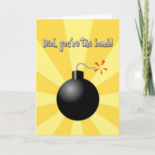 Father's Day, Dad, You're the Bomb Greeting Card