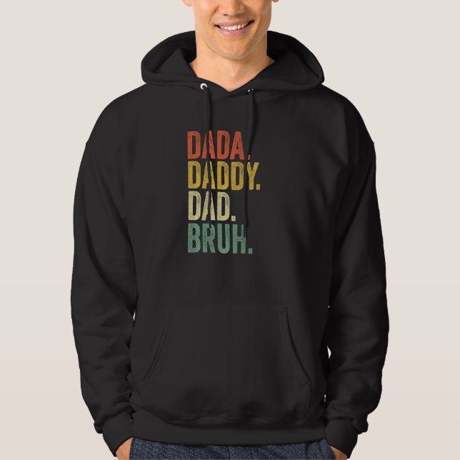 Father's Day Dada Daddy Dad Bruh  1 Hoodie (Front)