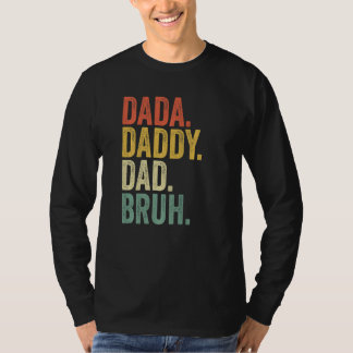 Father's Day Dada Daddy Dad Bruh 1 T-Shirt