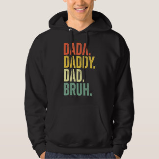 Father's Day Dada Daddy Dad Bruh 4 Hoodie