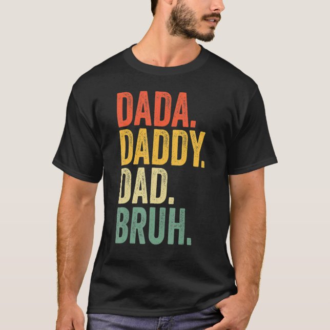 Father's Day Dada Daddy Dad Bruh Design Cool Dad 2 T-Shirt (Front)