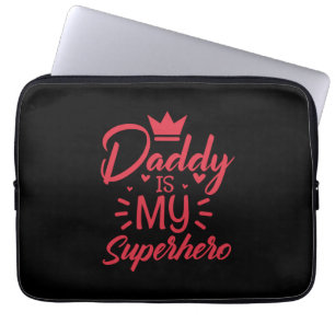 Father's Day Daddy Is My Superhero Laptop Sleeve