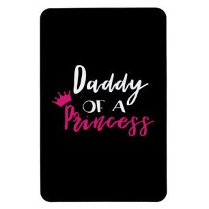 Father's Day Daddy Of A Princess Magnet