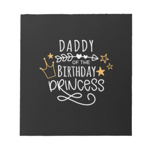 Father's Day Daddy Of The Birthday Princess Notepad