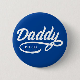 Father's Day - Daddy Since… 6 Cm Round Badge