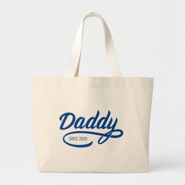 Father's Day - Daddy Since… Large Tote Bag (Front)