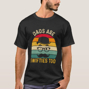 Father'S Day Dads Are Swifties Too T-Shirt