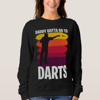 Father's Day Dart Playing Dad 1 Sweatshirt