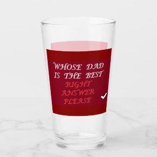 Fathers day design right answer best Dad   Glass