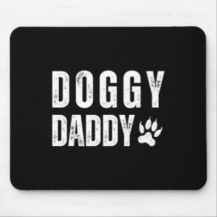 Fathers Day Doggy Daddy For Father Pet Dog Owner  Mouse Pad