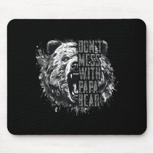 Father's Day Don't Mess With Papa Bear  Mouse Pad