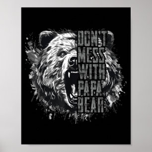 Father's Day Don't Mess With Papa Bear Poster