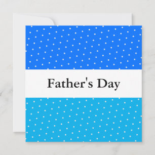 FATHER'S DAY Dotted Two Tone Blue White Stripes Holiday Card