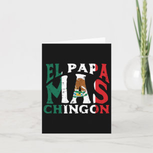 Fathers Day El Papa Mas Chingon Funny Mexican Dad  Card