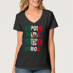 Father's Day Esposo Papá Protector Héro Mexican Da T-Shirt