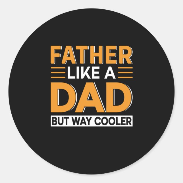 Father's Day Father Like A Dad Classic Round Sticker (Front)