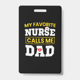 Father's Day Favourite Nurse Calls Me Dad ID Badge