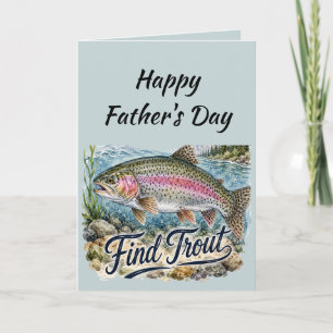 Father's day Fish Around and Find Trout Fun Holiday Card