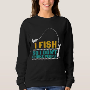 Father's Day Fishing Fisherman I Fish Rod Sweatshirt