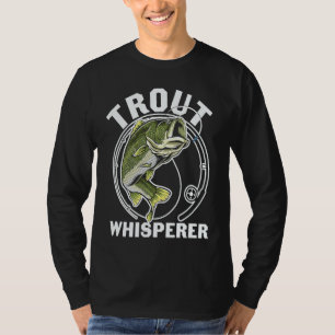 Father's Day Fishing Fisherman Trout Whisperer T-Shirt