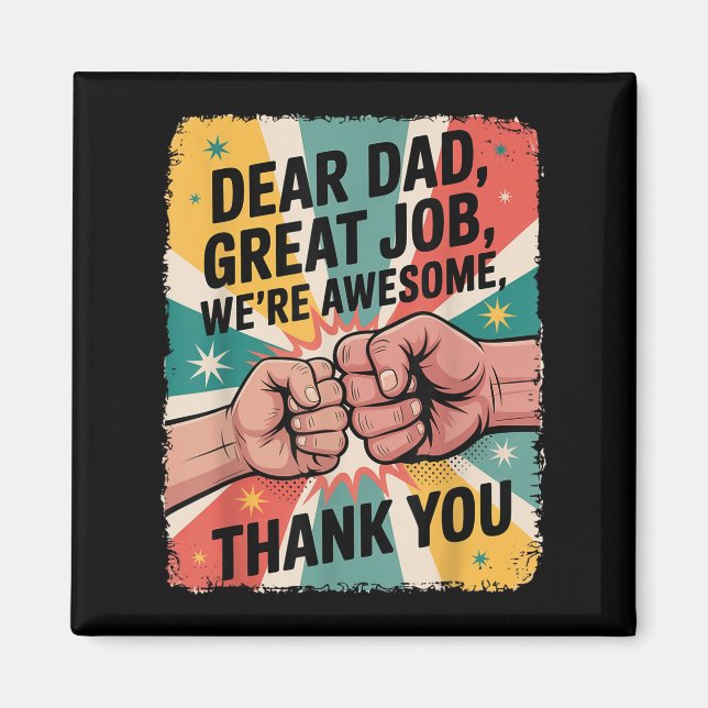 Father's Day Fist-bump Dear Dad Great Job Thank Yo Magnet (Front)