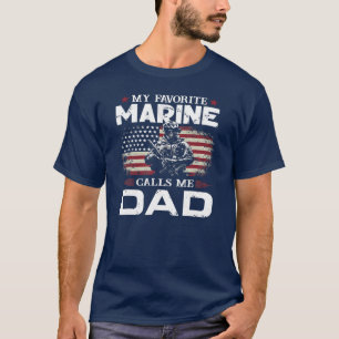 Father's Day Flag My Favorite Marine Calls Me Dad T-Shirt
