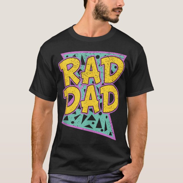 Father's Day For Daddy Rad T-Shirt (Front)