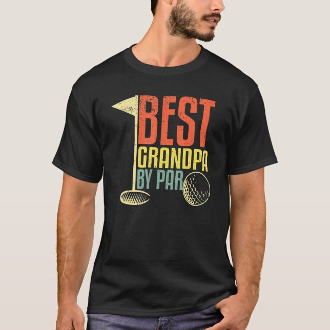 Father's Day  For Golf  Best Grandpa By Par T-Shirt (Front)