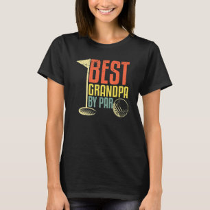 Father's Day  For Golf  Best Grandpa By Par T-Shirt