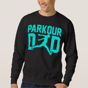 Father's Day Free Running Traceur Daddy Parkour Da Sweatshirt
