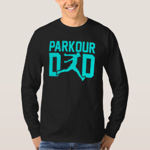 Father's Day Free Running Traceur Daddy Parkour Da T-Shirt