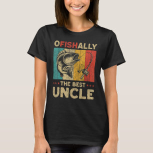 Father's Day Funny Fishing Ofishally The Best Uncl T-Shirt