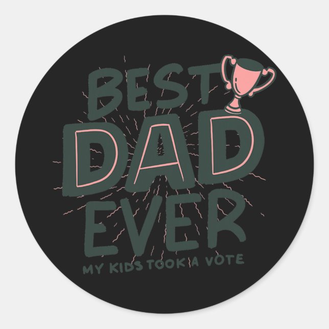 Father's Day Funny Gift Best Dad Ever for Dad Men Classic Round Sticker (Front)