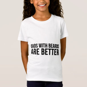 Father's Day Funny Gift - Dads With Beards Are Bet T-Shirt