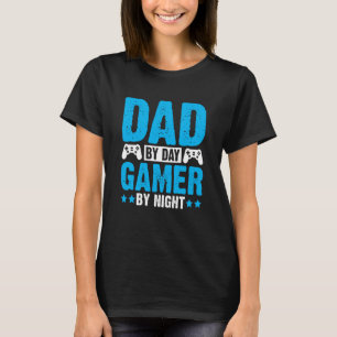 Father's Day Gaming Dad By Day Gamer By Night T-Shirt