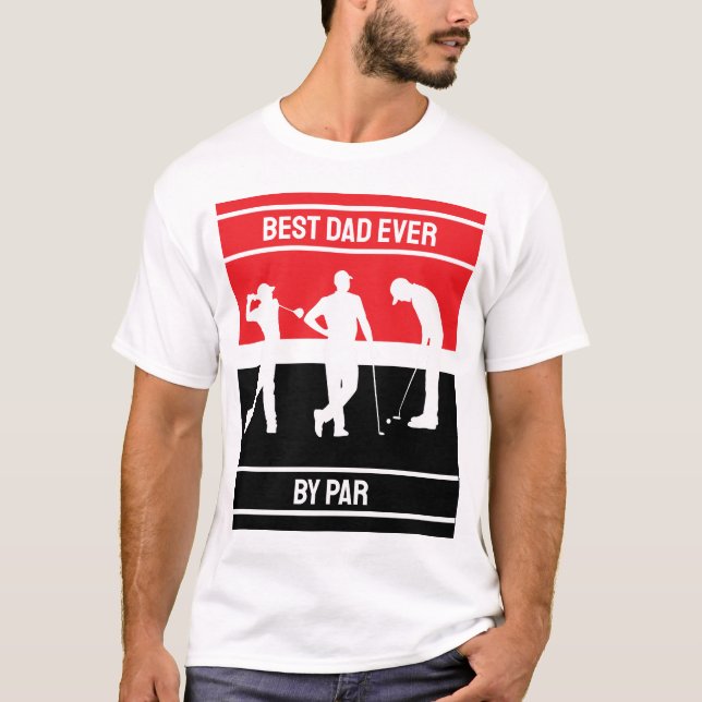 fathers day gift BEST DAD BY PAR T-Shirt (Front)
