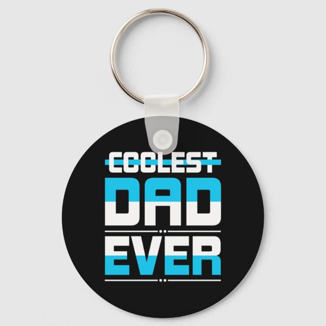 Father's Day Gift | Coolest Dad Ever Key Ring (Front)