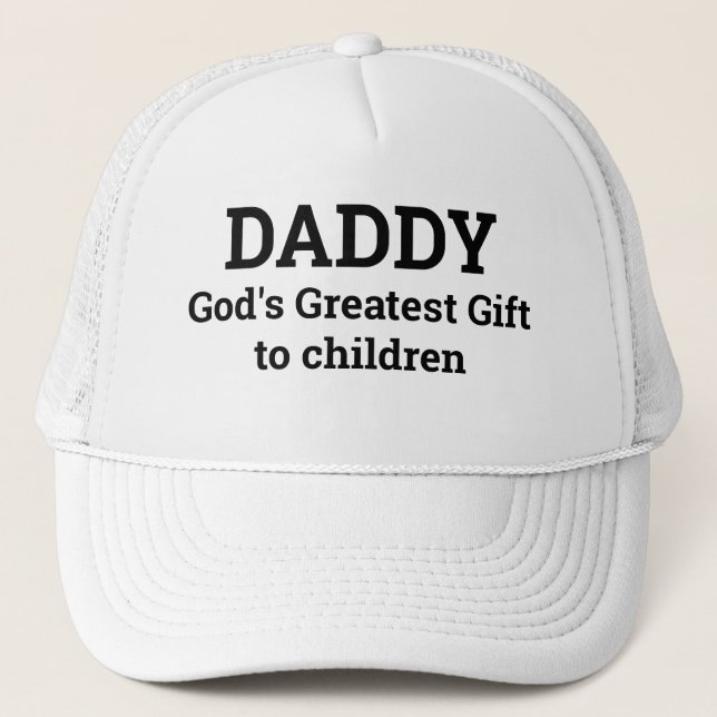 Father's Day Gift DADDY GOD'S GREATEST GIFT  Truck Trucker Hat (Front)