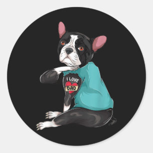 Fathers Day Gift Dog Dad Boston Terrier I Love Dad Classic Round Sticker