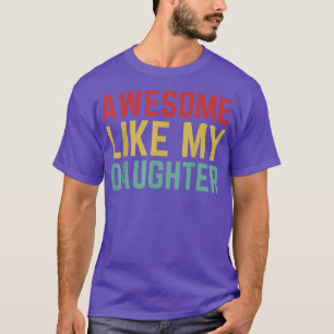 Fathers Day Gift from Daughter Wife Awesome Like M T-Shirt