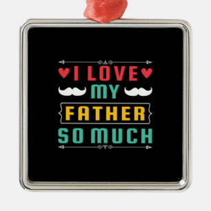Father's Day Gift I Love My Father So Much Metal Tree Decoration