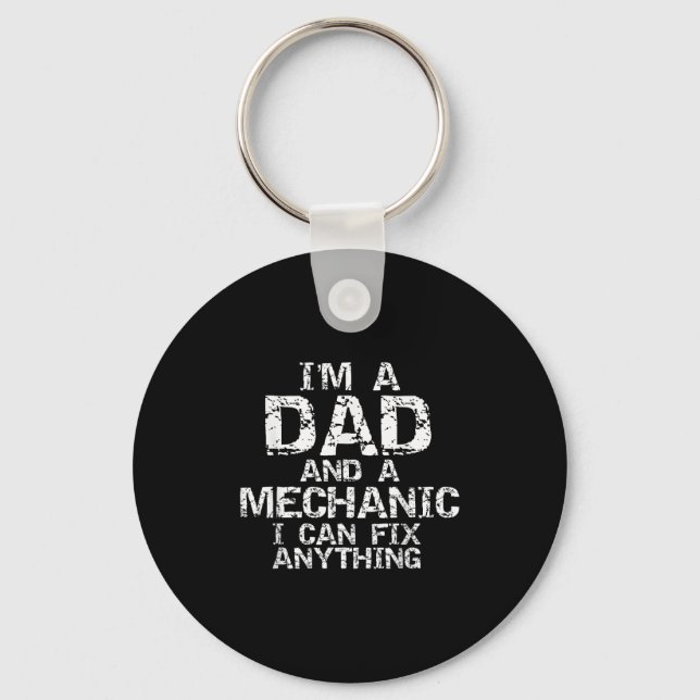Fathers Day Gift I'm A Dad And A Mechanic I Can Fi Key Ring (Front)