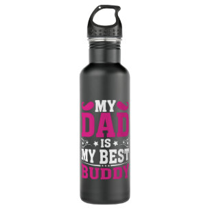 Father's Day Gift   My Dad Is My Best Buddy 710 Ml Water Bottle