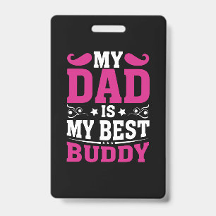 Father's Day Gift My Dad Is My Best Buddy ID Badge